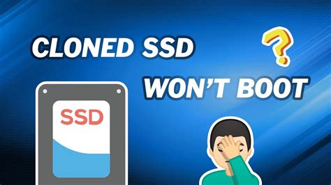 cannot t boot with cloned ssd|ssd not booting after cloning.